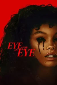 Eye for an Eye (2025) Hindi Dubbed 2 Eye for an Eye (2025) Hindi Dubbed