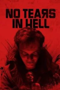 No Tears in Hell (2025) Hindi Dubbed 2 No Tears in Hell (2025) Hindi Dubbed