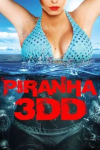 Piranha 3DD (2012) Hindi Dubbed 2 Piranha 3DD (2012) Hindi Dubbed