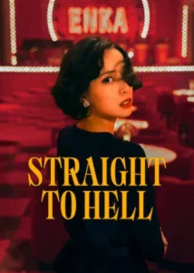 Straight to Hell (2026) Season 1 Netflix Hindi Dubbed 2 Straight to Hell (2026) Season 1 Netflix Hindi Dubbed