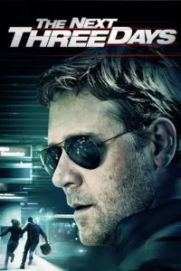 The Next Three Days (2010) Hindi Dubbed 2 The Next Three Days (2010) Hindi Dubbed