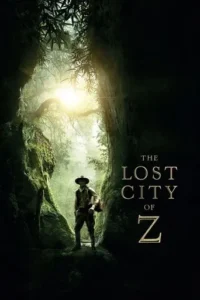 The Lost City of Z (2017) Hindi Dubbed 2 The Lost City of Z (2017) Hindi Dubbed