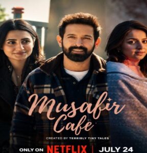 Musafir Cafe Filmy4Wap (2026) Hindi Season 1 Complete Netflix 2 Musafir Cafe Filmy4Wap (2026) Hindi Season 1 Complete Netflix