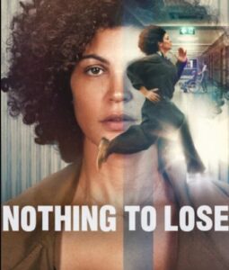 Nothing to Lose Filmy4WEB (2026) Hindi Dubbed Netflix 2 Nothing to Lose 2026 Hindi Dubbed Netflix