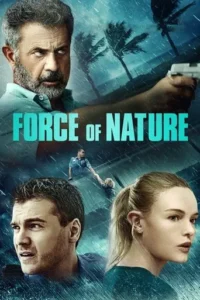 Force of Nature (2020) Hindi Dubbed 2 Force of Nature (2020) Hindi Dubbed